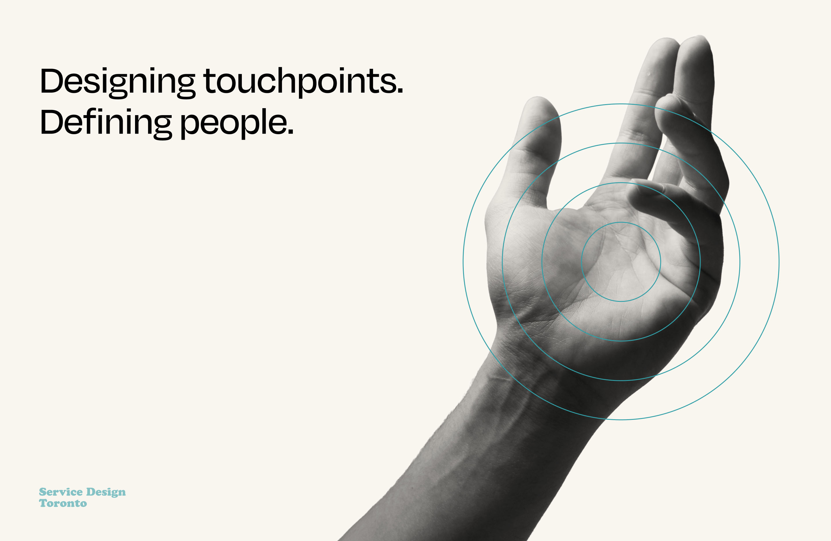 Service Design Toronto campaign featuring a hand with concentric graphics and the message “Designing touchpoints. Defining people.”